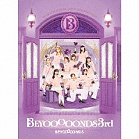 ＢＥＹＯＯＯＯＯＮＤＳ「 ＢＥＹＯＯＯＯＯＮＤＳ　３ｒｄ」