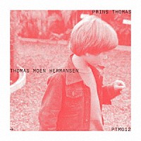 Ｐｒｉｎｓ　Ｔｈｏｍａｓ「 Ｔｈｏｍａｓ　Ｍｏｅｎ　Ｈｅｒｍａｎｓｅｎ」