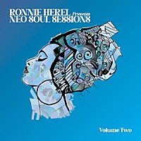 （Ｖ．Ａ．）「 ロニー・ヘレル・プレゼンツ　ネオ・ソウル・セッションズ・ヴォリューム２」