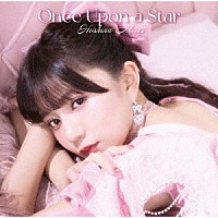 星名美怜「 Ｏｎｃｅ　Ｕｐｏｎ　ａ　Ｓｔａｒ」
