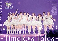 ＝ＬＯＶＥ「 ＝ＬＯＶＥ　ＡＲＥＮＡ　ＴＯＵＲ　２０２５「～Ｔｉｍｅｌｅｓｓ　Ｔａｌｅｓ～」」