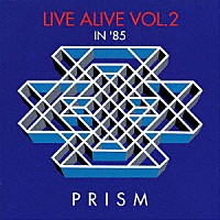 ＰＲＩＳＭ「 ＬＩＶＥ　ＡＬＩＶＥ　ＶＯＬ．２」