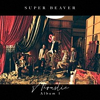 ＳＵＰＥＲ　ＢＥＡＶＥＲ 「Ａｃｏｕｓｔｉｃ　Ａｌｂｕｍ　１」