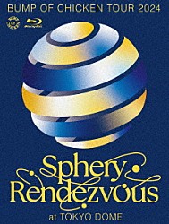 ＢＵＭＰ　ＯＦ　ＣＨＩＣＫＥＮ「ＢＵＭＰ　ＯＦ　ＣＨＩＣＫＥＮ　ＴＯＵＲ　２０２４　Ｓｐｈｅｒｙ　Ｒｅｎｄｅｚｖｏｕｓ　ａｔ　ＴＯＫＹＯ　ＤＯＭＥ」