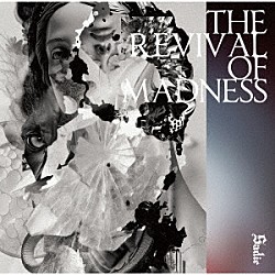 Ｓａｄｉｅ「ＴＨＥ　ＲＥＶＩＶＡＬ　ＯＦ　ＭＡＤＮＥＳＳ」