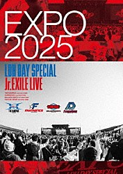 （Ｖ．Ａ．） ＦＡＮＴＡＳＴＩＣＳ ＰＳＹＣＨＩＣ　ＦＥＶＥＲ ＢＡＬＬＩＳＴＩＫ　ＢＯＹＺ ＴＨＥ　ＲＡＭＰＡＧＥ「ＥＸＰＯ　２０２５　ＬＤＨ　ＤＡＹ　ＳＰＥＣＩＡＬ　“Ｊｒ．ＥＸＩＬＥ　ＬＩＶＥ”」