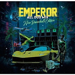ＥＭＰＥＲＯＲ「ＥＭＰＥＲＯＲ　ＡＬＬ　ＤＵＢ　ＭＩＸ－ＮＥＷ　ＤＡＮＣＥＨＡＬＬ　ＥＤＩＴＩＯＮ－」