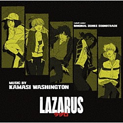 カマシ・ワシントン「ＬＡＺＡＲＵＳ　ラザロ　オリジナル・シリーズ・サウンドトラック」