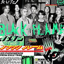ＫＩＤ　ＰＨＥＮＯＭＥＮＯＮ　ｆｒｏｍ　ＥＸＩＬＥ　ＴＲＩＢＥ「Ｂｌａｃｋ　Ｆｌａｍｅ」