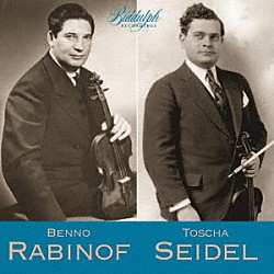 （クラシック）「ベンノ・ラビノフ、トーシャ・ザイデル／稀少ＬＰ録音集」