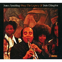 ジェームス・スポルディング シダー・ウォルトン サム・ジョーンズ ビリー・ヒギンズ スティーヴ・ネルソン ムトゥーメ エイヴリー・ブルックス「プレイズ・ザ・レガシー・オブ・デューク・エリントン」