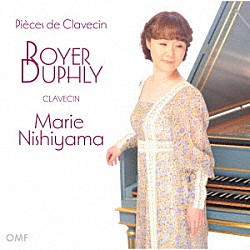 西山まりえ「ロワイエ、デュフリ：クラヴサン作品集」