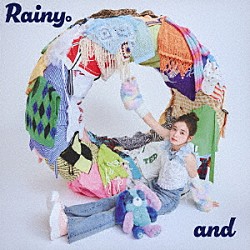 Ｒａｉｎｙ。「Ｒａｉｎｙ。ａｎｄ」