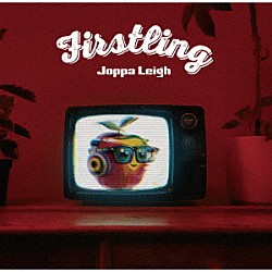 Ｊｏｐｐａ　Ｌｅｉｇｈ「Ｆｉｒｓｔｌｉｎｇ」