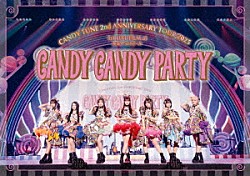 ＣＡＮＤＹ　ＴＵＮＥ「１ｓｔ　ＬＩＶＥ　ＦＩＬＭ　ａｔ　幕張イベントホール　ＣＡＮＤＹ　ＴＵＮＥ　２ｎｄ　ＡＮＮＩＶＥＲＳＡＲＹ　ＴＯＵＲ　２０２５「ＣＡＮＤＹ　ＣＡＮＤＹ　ＰＡＲＴＹ」」