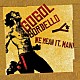 Ｇｏｇｏｌ　Ｂｏｒｄｅｌｌｏ「Ｗｅ　Ｍｅａｎ　Ｉｔ，　Ｍａｎ！」