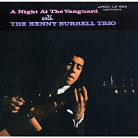 ケニー・バレル・トリオ「 ナイト・アット・ザ・ヴァンガード」