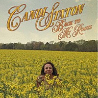 Ｃａｎｄｉ　Ｓｔａｔｏｎ「 Ｂａｃｋ　Ｔｏ　Ｍｙ　Ｒｏｏｔｓ」