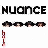 ＮＵＡＮＣＥ「 ｈｏｌｅ」