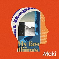 Ｍａｋｉ「 Ｍｙ　ｆａｖｏｒｉｔｅ　ｔｈｉｎｇｓ」