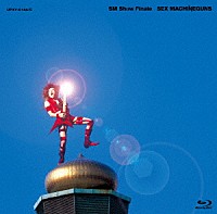 ＳＥＸ　ＭＡＣＨＩＮＥＧＵＮＳ「 ＳＭ　Ｓｈｏｗ　Ｆｉｎａｌｅ」