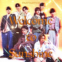 ＦＡＮＴＡＳＴＩＣＳ　ｆｒｏｍ　ＥＸＩＬＥ　ＴＲＩＢＥ「 Ｗｅｌｃｏｍｅ　ｔｏ　Ｓｕｎｓｈｉｎｅ」