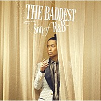 久保田利伸「 ＴＨＥ　ＢＡＤＤＥＳＴ　～Ｓｏｎ　ｏｆ　Ｒ＆Ｂ～」