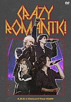 Ａ．Ｂ．Ｃ－Ｚ「 Ａ．Ｂ．Ｃ－Ｚ　Ｃｏｎｃｅｒｔ　Ｔｏｕｒ　２０２５　ＣＲＡＺＹ　ＲＯＭＡＮＴＩＣ！」