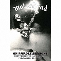 モーターヘッド「 オン・パロール・セッションズ」