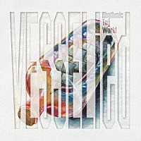 Ｒｈｙｔｈｍｉｃ　Ｔｏｙ　Ｗｏｒｌｄ「 ＶＥＳＳＥＬｉｅｄ」
