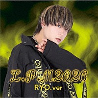 （Ｖ．Ａ．）「 Ｌ．Ｐ．Ｍ２０２６」
