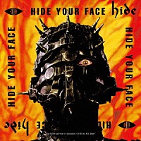 ｈｉｄｅ「 ＨＩＤＥ　ＹＯＵＲ　ＦＡＣＥ（２０２４　Ｒｅｍａｓｔｅｒ）」