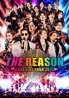 ＥＸＩＬＥ「 ＥＸＩＬＥ　ＬＩＶＥ　ＴＯＵＲ　２０２５　“ＴＨＥ　ＲＥＡＳＯＮ”」