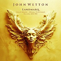 ジョン・ウェットン「 ランドマーク：ライヴ・イン・ザ・ネザーランズ　１９９５」