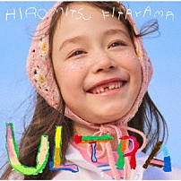 Ｈｉｒｏｍｉｔｓｕ　Ｋｉｔａｙａｍａ 「ＵＬＴＲＡ」