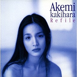 柿原朱美「Ｒｅｆｉｌｅ」