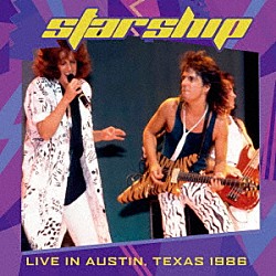 スターシップ「ライヴ・イン・テキサス　１９８６」