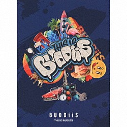ＢＵＤＤｉｉＳ「ＴＨＩＳ　ＩＳ　ＢＵＤＤｉｉＳ」