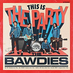 ＴＨＥ　ＢＡＷＤＩＥＳ「ＴＨＩＳ　ＩＳ　ＴＨＥ　ＰＡＲＴＹ」