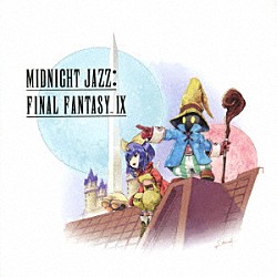 （ゲーム・ミュージック） Ｌａｎｕｘ Ｍｉｎｑｕｅ ｃａｎｄｅｌａ Ｔｏａｋａ Ｉｂｕｋｉ　Ｔａｋａｉ Ｋａｎａｙｏ ｍｉｍｉｋｏ「Ｍｉｄｎｉｇｈｔ　Ｊａｚｚ：　ＦＩＮＡＬ　ＦＡＮＴＡＳＹ　Ⅸ」