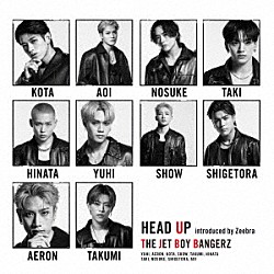 ＴＨＥ　ＪＥＴ　ＢＯＹ　ＢＡＮＧＥＲＺ　ｆｒｏｍ　ＥＸＩＬＥ　ＴＲＩＢＥ「ＨＥＡＤ　ＵＰ　ｉｎｔｒｏｄｕｃｅｄ　ｂｙ　Ｚｅｅｂｒａ」