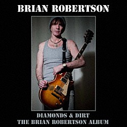 ブライアン・ロバートソン「ダイアモンズ・アンド・ダート　デラックス　２ＣＤ　エディション」