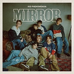 ＫＩＤ　ＰＨＥＮＯＭＥＮＯＮ　ｆｒｏｍ　ＥＸＩＬＥ　ＴＲＩＢＥ「Ｍｉｒｒｏｒ」
