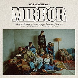 ＫＩＤ　ＰＨＥＮＯＭＥＮＯＮ　ｆｒｏｍ　ＥＸＩＬＥ　ＴＲＩＢＥ「Ｍｉｒｒｏｒ」
