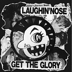 ＬＡＵＧＨＩＮ’　ＮＯＳＥ「ＧＥＴ　ＴＨＥ　ＧＬＯＲＹ」