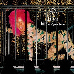 ｈｉｄｅ　ｗｉｔｈ　Ｓｐｒｅａｄ　Ｂｅａｖｅｒ「Ｊａ，Ｚｏｏ（２０２４　Ｒｅｍａｓｔｅｒ　＆　ＲＥＰＳＹＣＬＥ）」