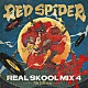 ＲＥＤ　ＳＰＩＤＥＲ「ＲＥＡＬ　ＳＫＯＯＬ　ＭＩＸ　４　－７０ｓ　Ｅｄｉｔｉｏｎ－」