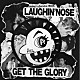 ＬＡＵＧＨＩＮ’　ＮＯＳＥ「ＧＥＴ　ＴＨＥ　ＧＬＯＲＹ」