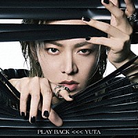 ＹＵＴＡ「 ＰＬＡＹ　ＢＡＣＫ」