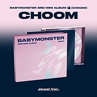 ＢＡＢＹＭＯＮＳＴＥＲ「 ［ＣＨＯＯＭ］」